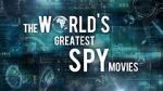 Watch The World\'s Greatest Spy Movies Movie2k