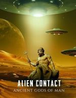 Watch Alien Contact: Ancient Gods of Man Movie2k