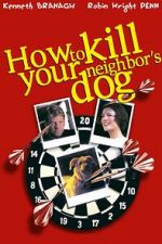 Watch How to Kill Your Neighbor\'s Dog Movie2k