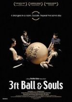 Watch 3 Feet Ball & Souls Primewire