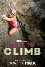 Watch Here to Climb Movie2k