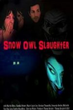Watch Snow Owl Slaughter Movie2k