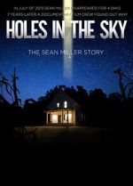 Watch Holes in the Sky: The Sean Miller Story Movie2k