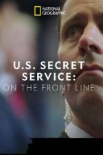 Watch United States Secret Service: On the Front Line Movie2k