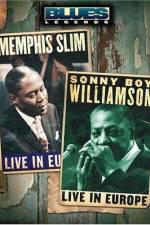 Watch Blues Legends - Memphis Slim and Sonny Boy Williamson Live in Europe Movie2k