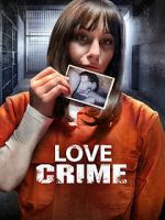 Watch Love Crime Movie2k