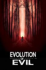 Watch Evolution of Evil Movie2k