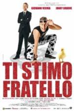 Watch Ti stimo fratello Movie2k