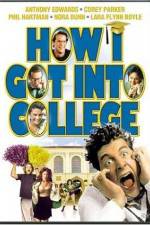 Watch How I Got Into College Movie2k