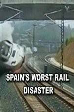 Watch Spain's Worst Rail Disaster Movie2k