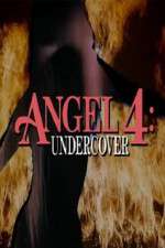 Watch Angel 4: Undercover Movie2k