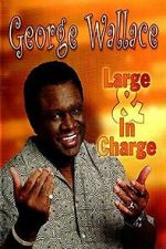 Watch George Wallace: Large and in Charge Movie2k