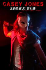 Watch Casey Jones: Lawbreakers Beware! (Short 2021) Movie2k