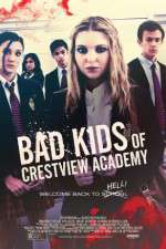 Watch Bad Kids of Crestview Academy Movie2k