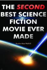 Watch The Second Best Science Fiction Movie Ever Made Movie2k