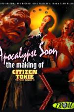 Watch Apocalypse Soon: The Making of 'Citizen Toxie' Movie2k