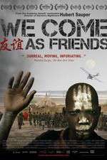 Watch We Come as Friends Movie2k