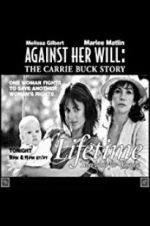 Watch Against Her Will: The Carrie Buck Story Movie2k