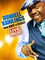 Watch Donnell Rawlings: From Ashy to Classy Movie2k