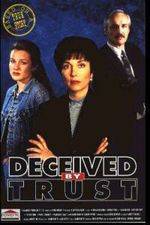 Watch Deceived by Trust A Moment of Truth Movie Movie2k