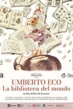 Watch Umberto Eco: A Library of the World Movie2k
