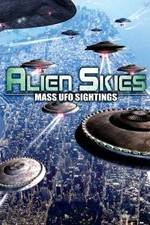 Watch Alien Skies Mass UFO Sightings Movie2k