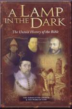 Watch A Lamp in the Dark The Untold History of the Bible Movie2k