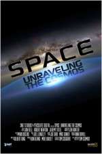 Watch Space Unraveling the Cosmos Movie2k
