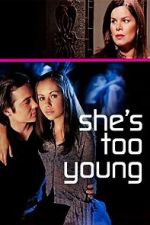 Watch She's Too Young Movie2k