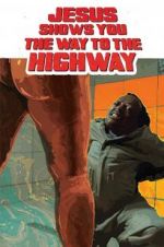 Watch Jesus Shows You the Way to the Highway Movie2k