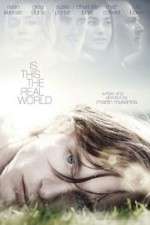 Watch Is This the Real World Movie2k