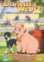 Watch Charlotte\'s Web 2: Wilbur\'s Great Adventure Movie2k