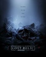 Watch The Lost Relic: A Star Wars Story (Short 2023) Movie2k