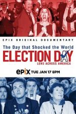 Watch Election Day: Lens Across America Movie2k