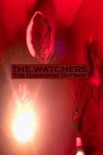 Watch The Watchers: The Darkness Outside Movie2k