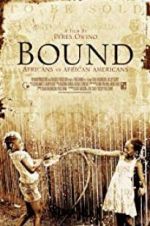 Watch Bound: Africans versus African Americans Movie2k