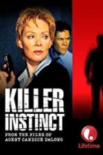 Watch Killer Instinct: From the Files of Agent Candice DeLong Movie2k