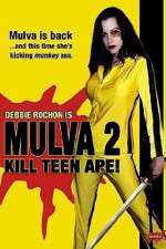 Watch Mulva 2 Kill Teen Ape Movie2k