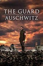 Watch The Guard of Auschwitz Movie2k