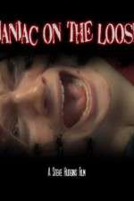 Watch Maniac on the Loose Movie2k