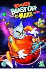 Watch Tom and Jerry Blast Off to Mars! Movie2k