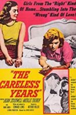 Watch The Careless Years Movie2k