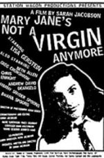 Watch Mary Jane\'s Not a Virgin Anymore Movie2k