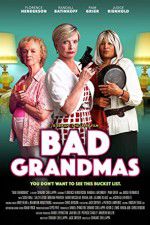 Watch Bad Grandmas Movie2k