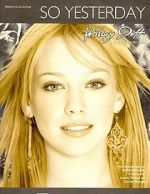 Watch Hilary Duff: So Yesterday Movie2k