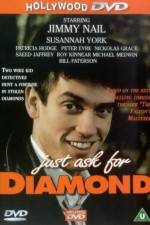 Watch Just Ask for Diamond Movie2k