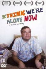 Watch I Think We're Alone Now Movie2k