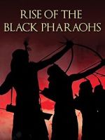 Watch The Rise of the Black Pharaohs Movie2k