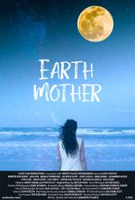 Watch Earth Mother Movie2k