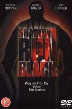 Watch Shadows Run Black Movie2k
